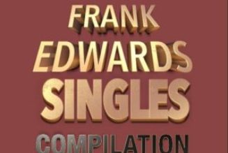 Frank Edwards – Frank Edwards Singles