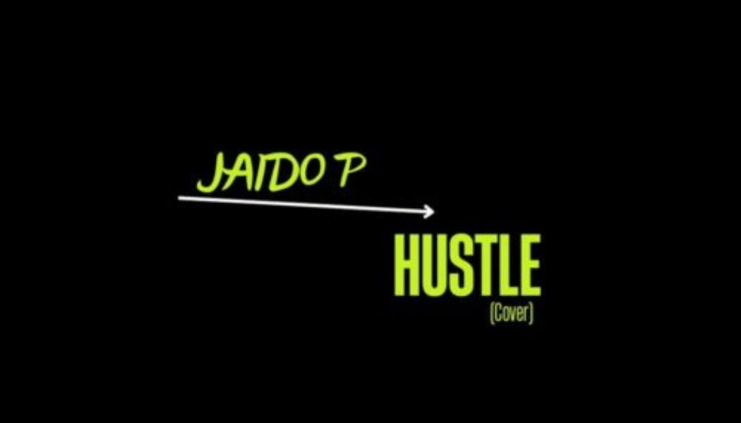 Jaido P – Hustle (Cover)