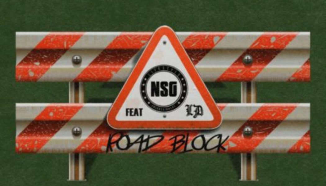 NSG ft LD – RoadBlock