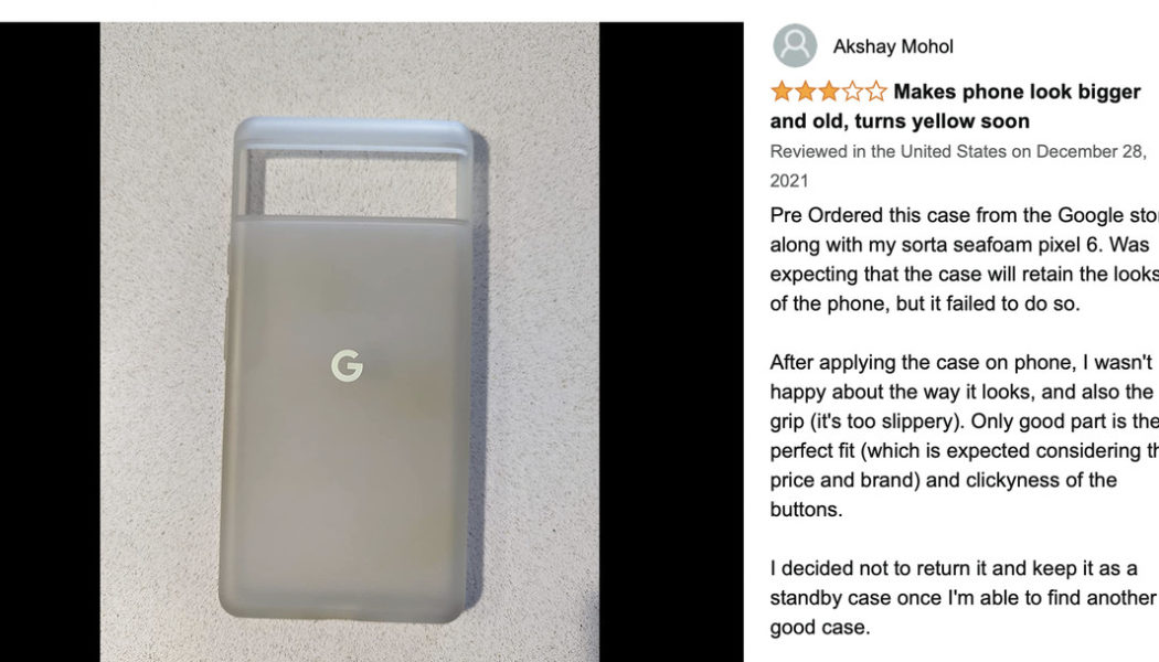 Pixel 6 owners aren’t thrilled with Google’s overpriced, yellowing cases