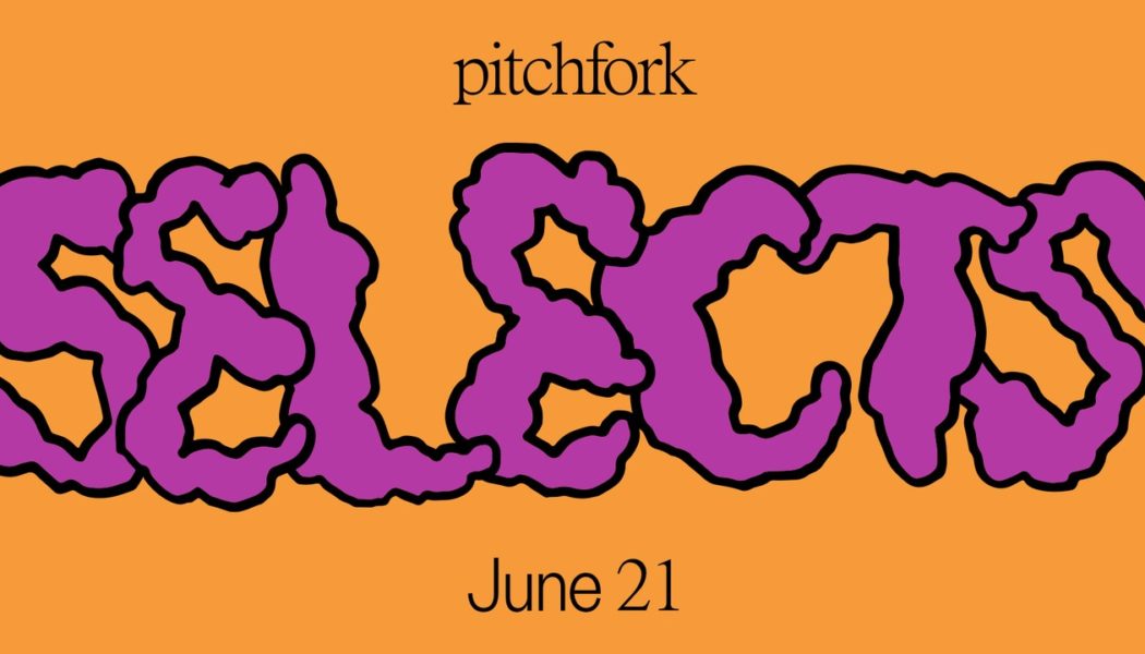 14 Songs You Should Listen to Now: This Week’s Pitchfork Selects Playlist