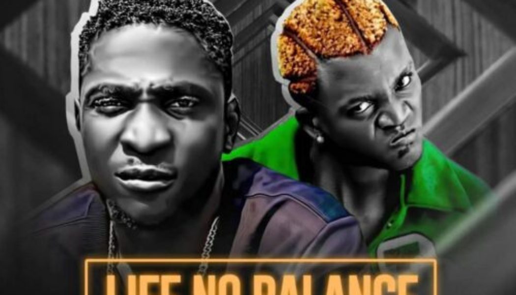 Abuga – Life No Balance ft Portable