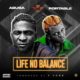 Abuga – Life No Balance ft Portable