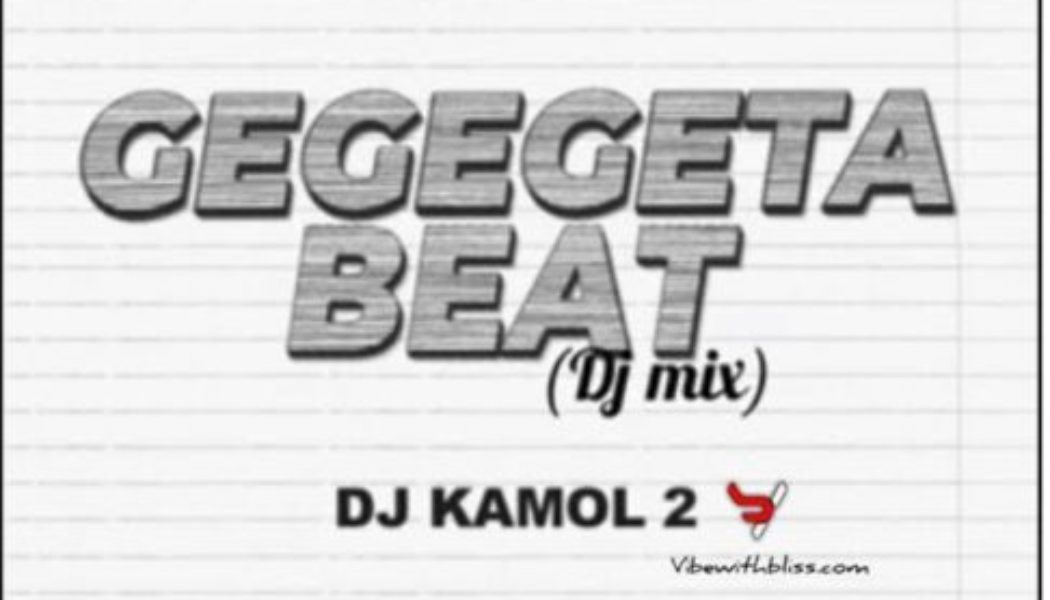 DJ Kamol 2 – Gegegeta Beat