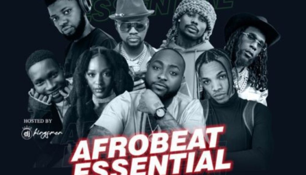 Dj Kingsmen – Afrobeat Essential Mixtape Download