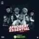 Dj Kingsmen – Afrobeat Essential Mixtape Download