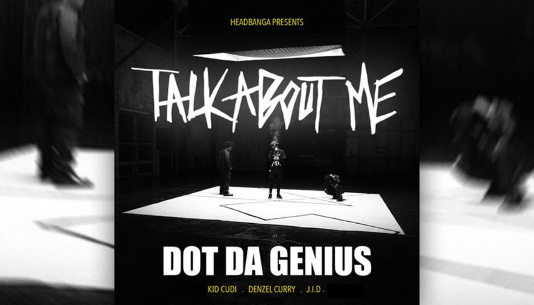 Dot da Genius Enlists Kid Cudi, Denzel Curry and JID for “Talk About Me”