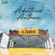 Lade – Adulthood Anthem