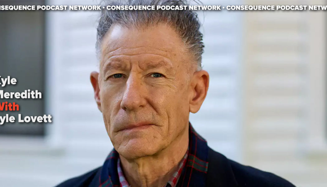 Lyle Lovett on 12th of June, Becoming a Father at 60, and Hijinks with Chris Isaak