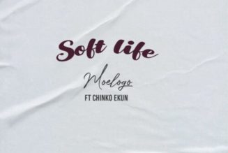 Moelogo ft Chinko Ekun – Soft Life