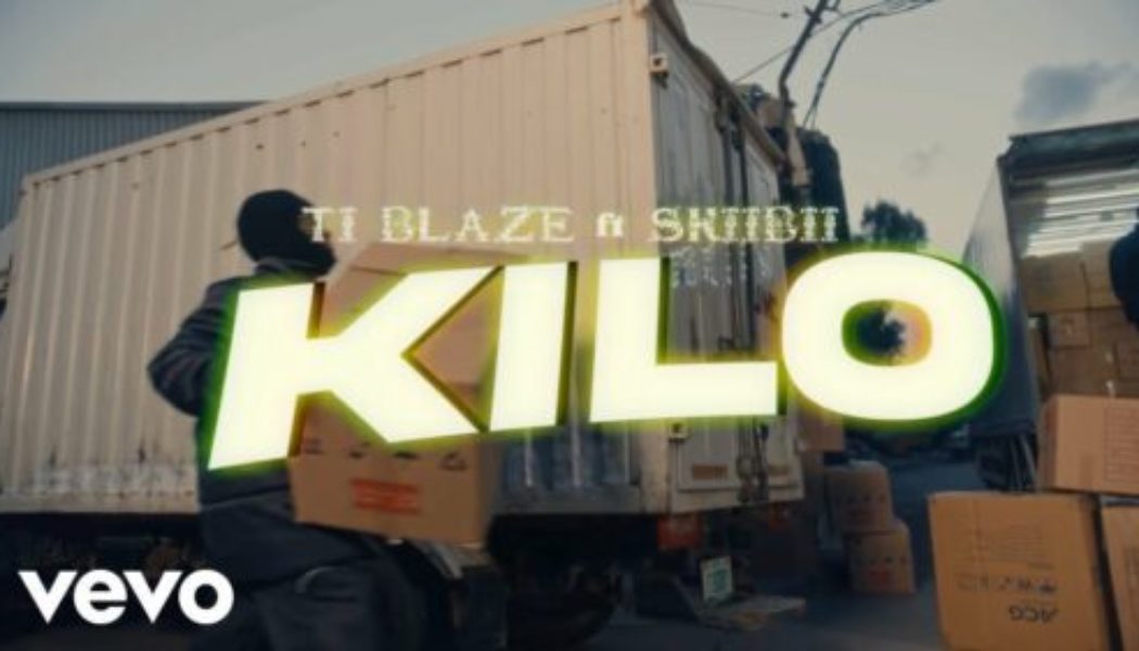 VIDEO: TI Blaze ft Skiibii – Kilo