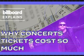 Billboard Explains: Why Concerts Tickets Are So Expensive