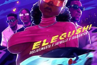 Deejay J Masta ft Jaywillz & 1Da Banton – Elegushi