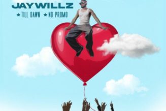 Jaywillz – Till Dawn