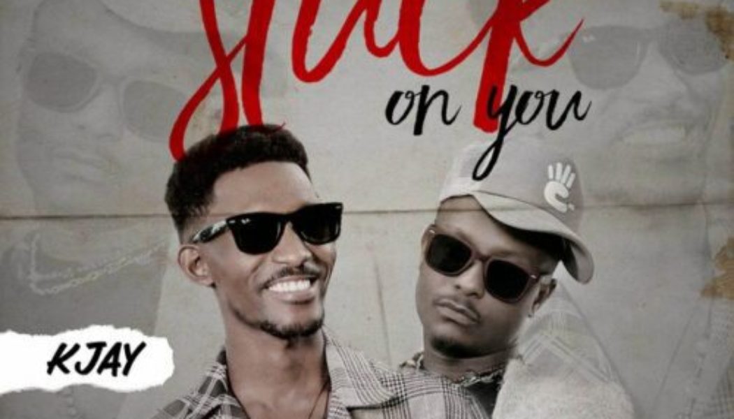 K Jay ft Kelvyn Boy – Stuck On You