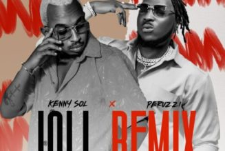 Kenny Sol ft Peruzzi – Joli (Remix)