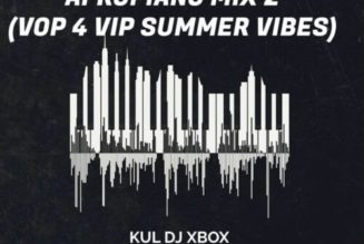 Kul Dj Xbox & HypeDemon – Afropiano Mix 2 (VOP 4 VIP Summer Vibes)