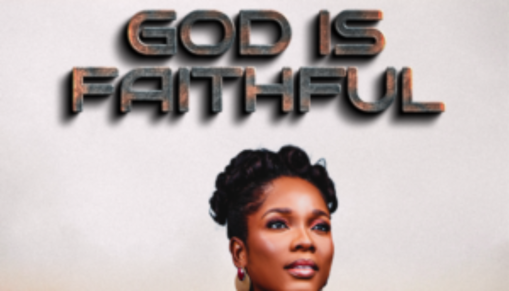 Maudlyn Abajuo – God Is Faithful