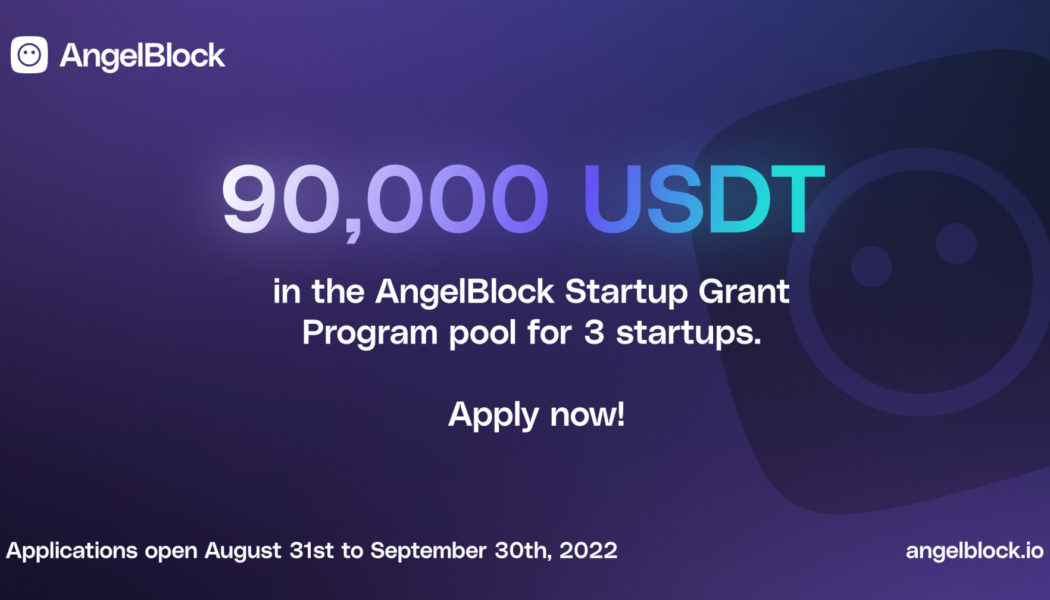 AngelBlock, DeFi protocol for crypto-native fundraising, announces it’s Startup Grant Program and platform launch