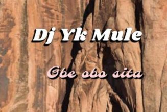 DJ YK Mule – Gbe Obo Sita