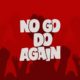 Efe – No Go Do Again