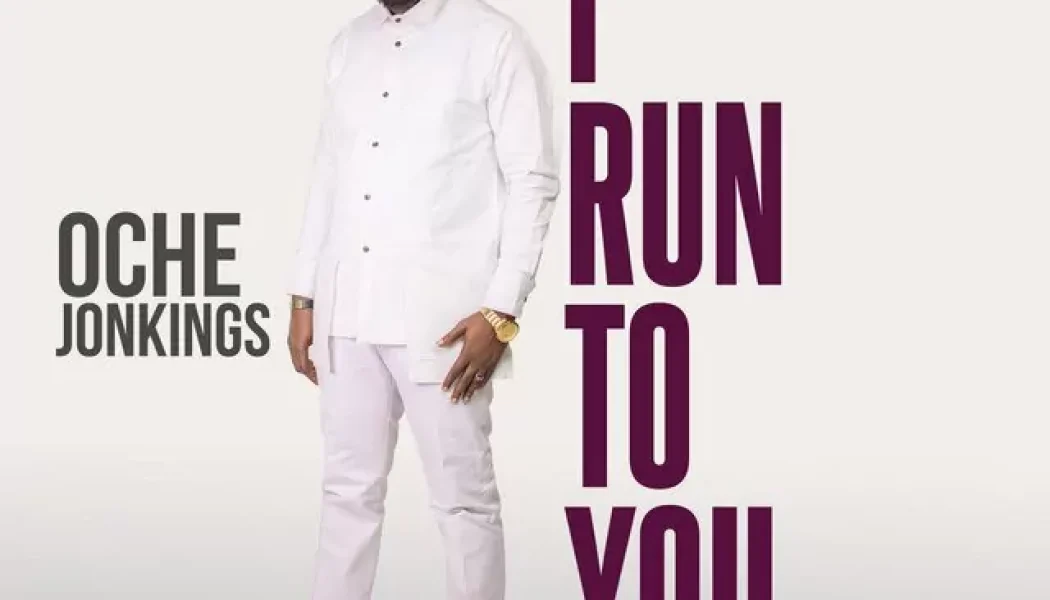 Oche Jonkings – I Run To You (Where Else Can I Go)