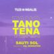 Sauti Sol ft Nviiri The Storyteller & Bensoul – Tano Tena