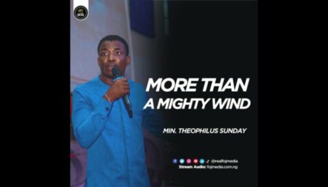 Theophilus Sunday – More Than A Mighty Wind  