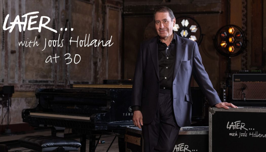 BBC’s Later… With Jools Holland to Stage 30th Anniversary Show