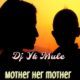 DJ YK Beat – Mother Her Her