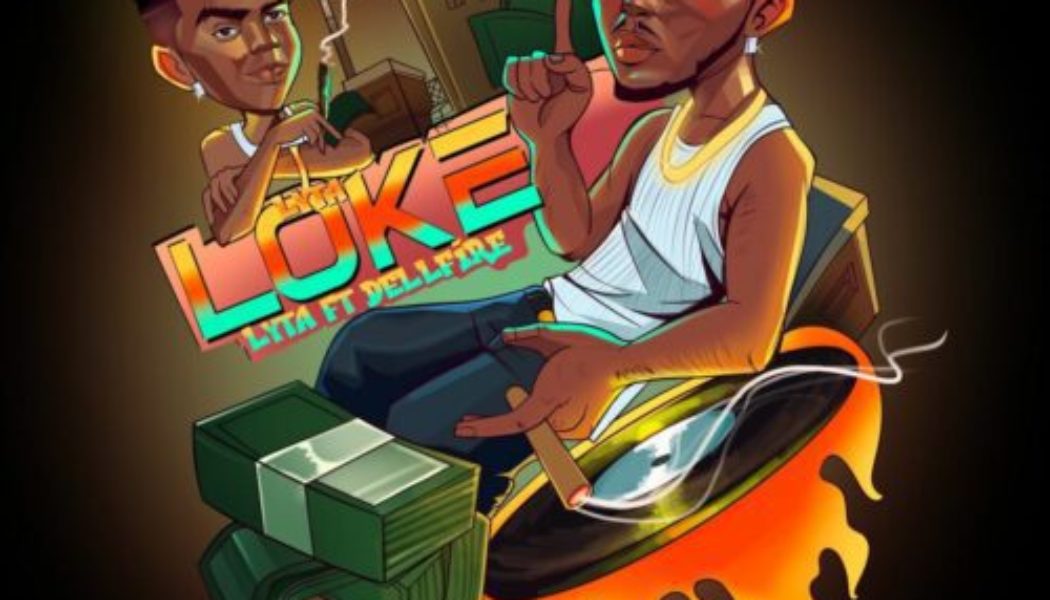 Lyta – Loke ft Dellfire