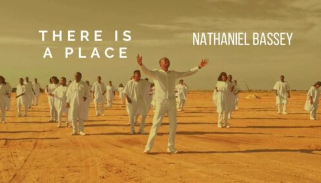 Nathaniel Bassey – There Is a Place