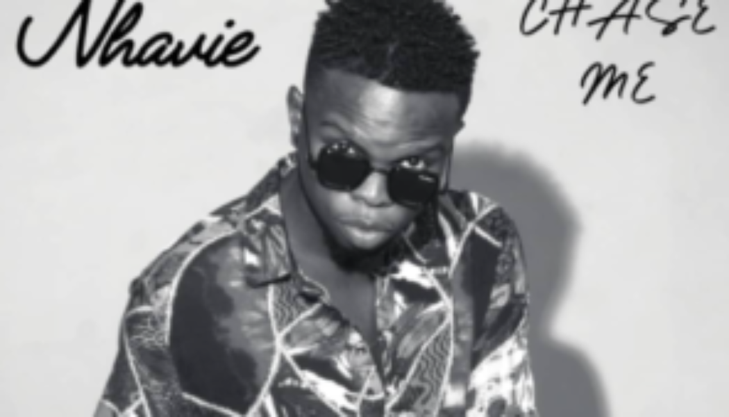 Nhavie – Chase Me