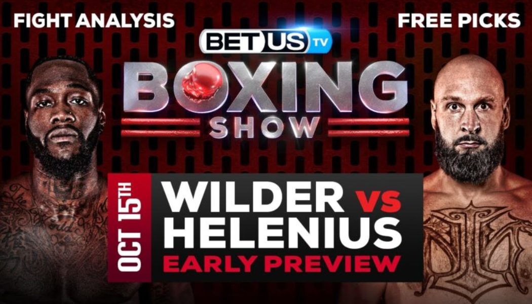 Deontay Wilder vs Robert Helenius | Boxing Preview, Predictions and Betting Picks