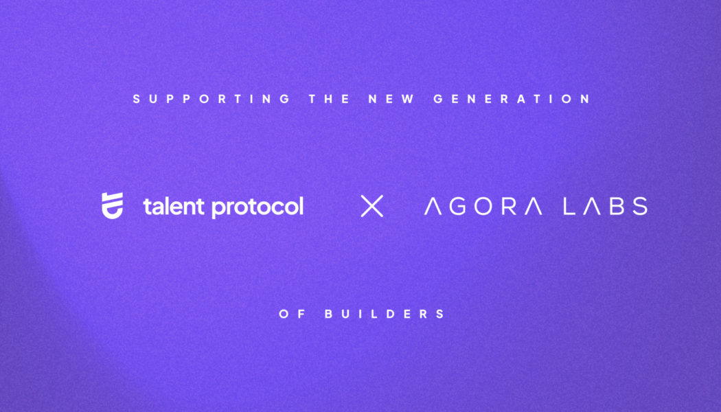 Talent Protocol supports the next generation of builders through the acquisition of Agora Labs