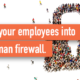 It’s time to turn your employees into ‘human firewalls’