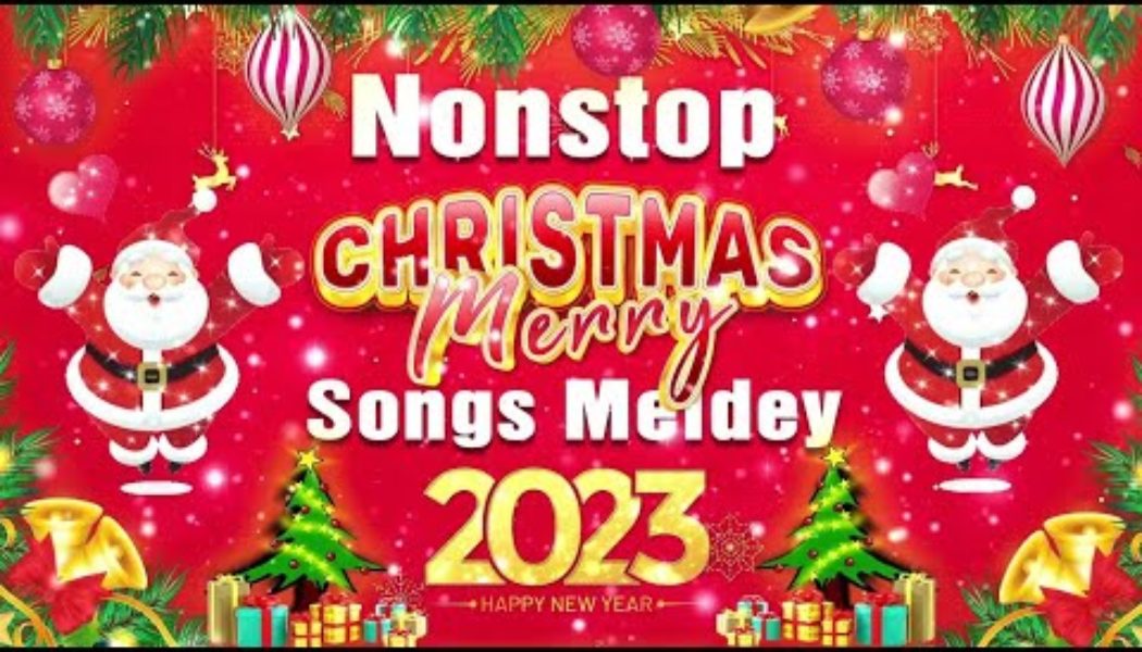 Merry Christmas 2023 🎄 Best Christmas Songs Of All Time 🎅🏼 Nonstop Christmas Songs Medley 2022