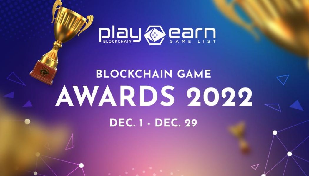 PlayToEarn Blockchain Game Awards 2022 Announced With $10K in Prizes