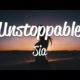 Sia – Unstoppable Lyrics