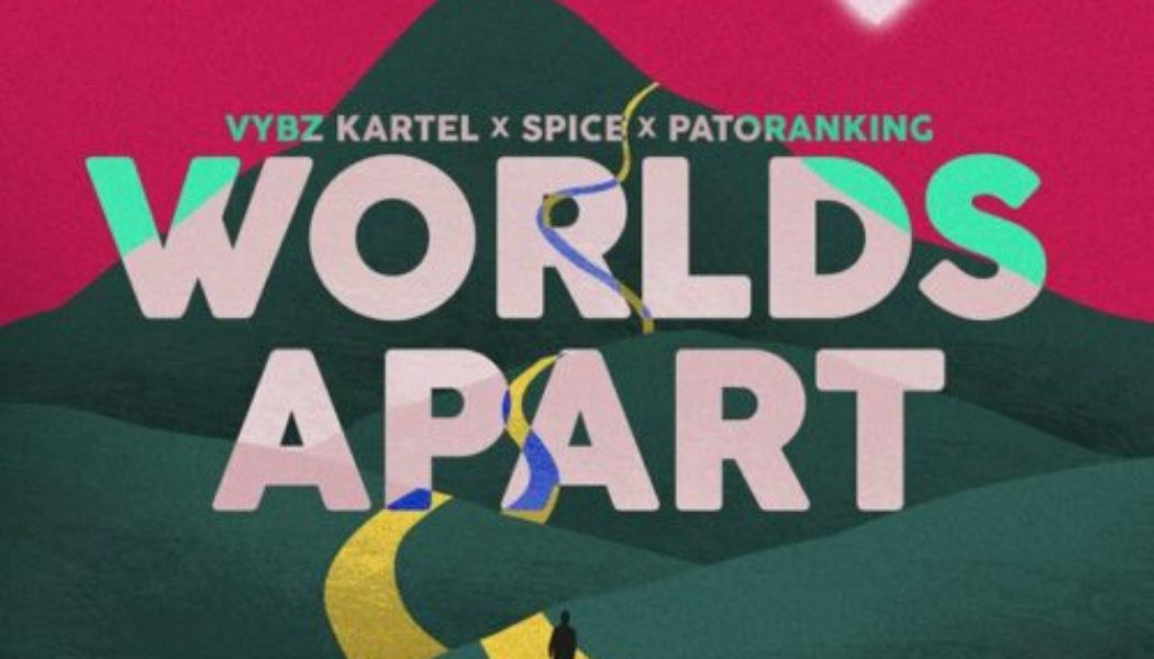 Vybz Kartel ft Spice & Patoranking – Worlds Apart