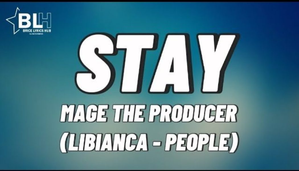 Libianca – Stay Ft. Mage the Producer