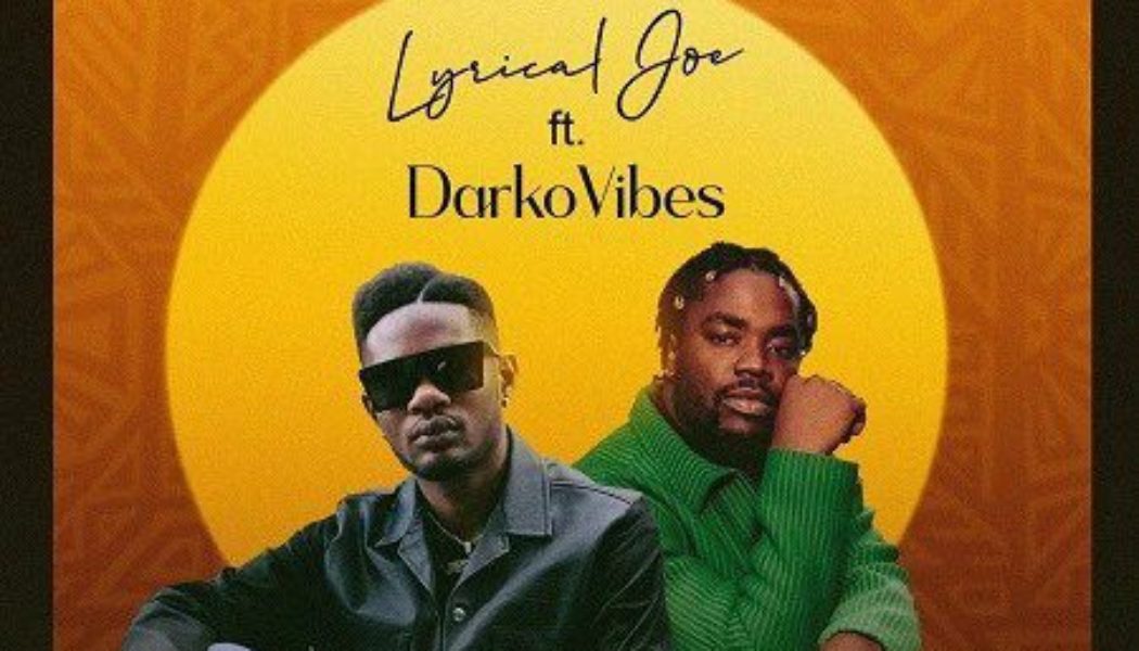 Lyrical Joe ft DarkoVibes – Blessed