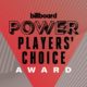 Billboard’s Power Players’ Choice Award: Vote for Music’s Most Impactful Executive (Semifinalists)