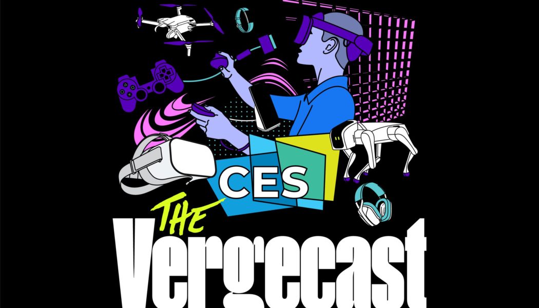 CES is back, and so is The Vergecast