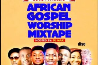 DJ Max – Africa Gospel Worship Mix 2023