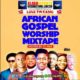 DJ Max – Africa Gospel Worship Mix 2023