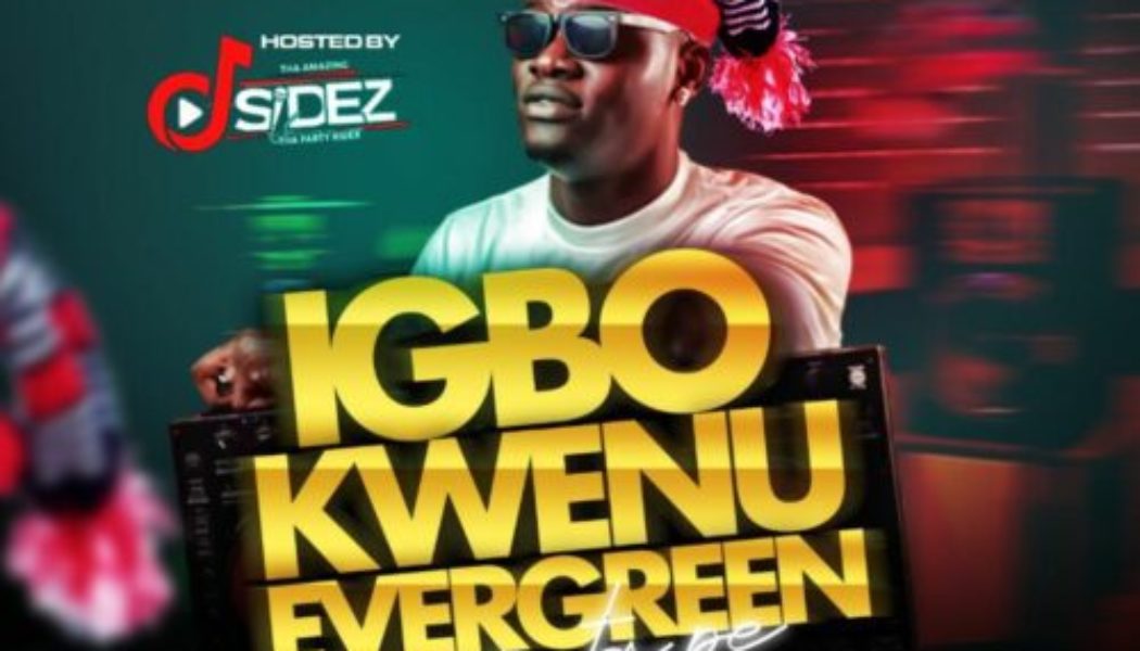 Dj Sidez – Igbo Kwenu Evergreen Mixtape (IKEM)