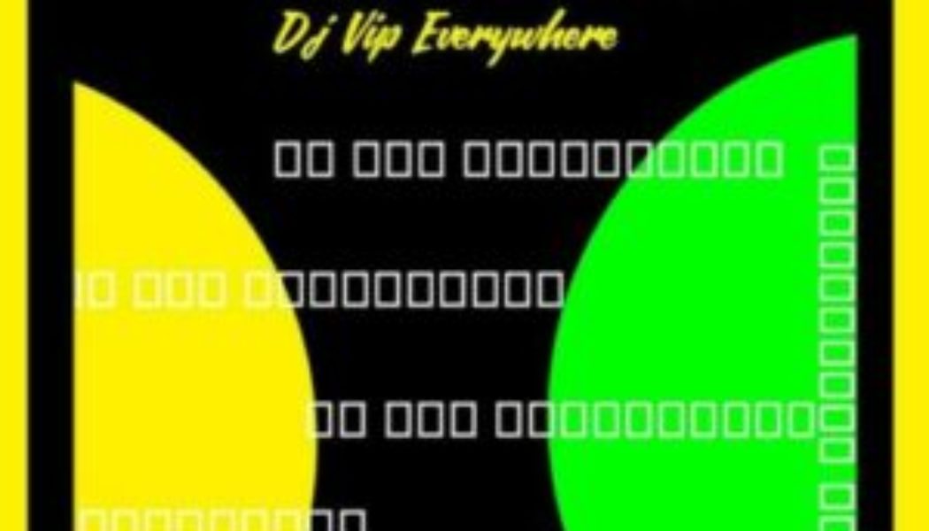 Dj Vip Everywhere – Welcome to January 2023 Mixtape