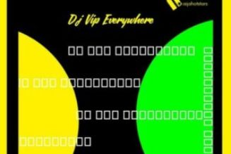 Dj Vip Everywhere – Welcome to January 2023 Mixtape