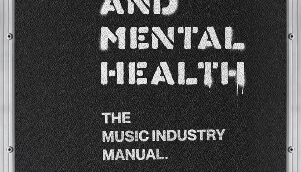 New Book Touring and Mental Health: The Music Industry Manual Coming in March